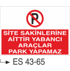 Site Sakinlerine Aittir Yabancı Araçlar Park Yapamaz-Uyarı Levhası