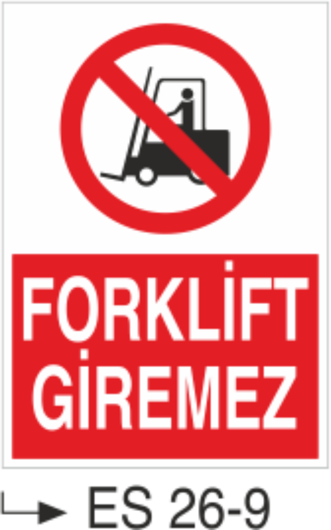 Forklift Giremez- Uyarı Levhası