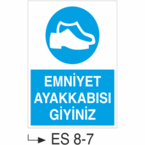 Emniyet Ayakkabısı Giyiniz-Uyarı  Levhası