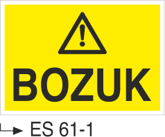 Bozuk-Uyarı Levhası