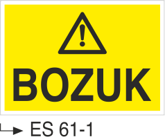Bozuk-Uyarı Levhası