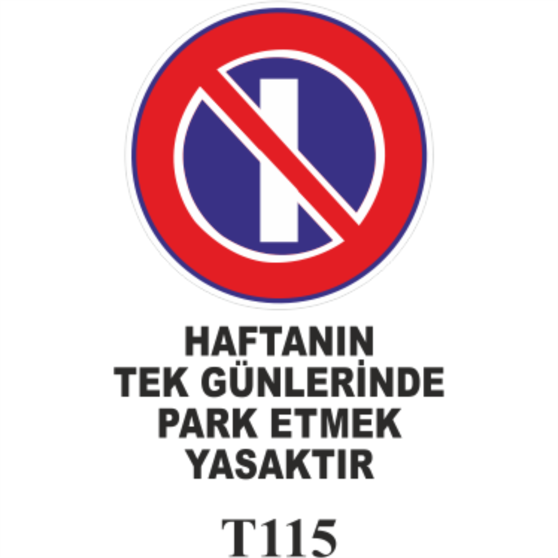 Haftanın Tek Günleri Park Etmek Yasaktır - Uyarı Levhaları