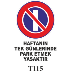 Haftanın Tek Günleri Park Etmek Yasaktır - Uyarı Levhaları