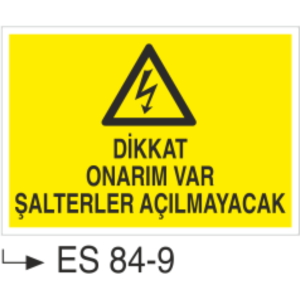 Dikkat Onarım Var Şalterler Açılmayacak- Uyarı Levhası