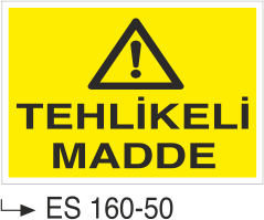 Tehlikeli Madde  - Uyarı Levhası
