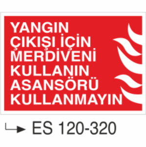 Yangın Çıkışı İçin Merdiveni Kullanın Asönsörü Kullanmayın- Uyarı Levhası