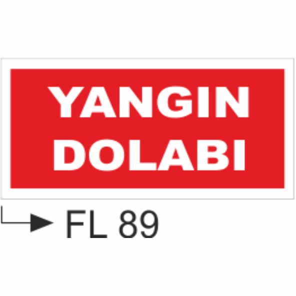 Yangın Dolabı- Uyarı Levhaları