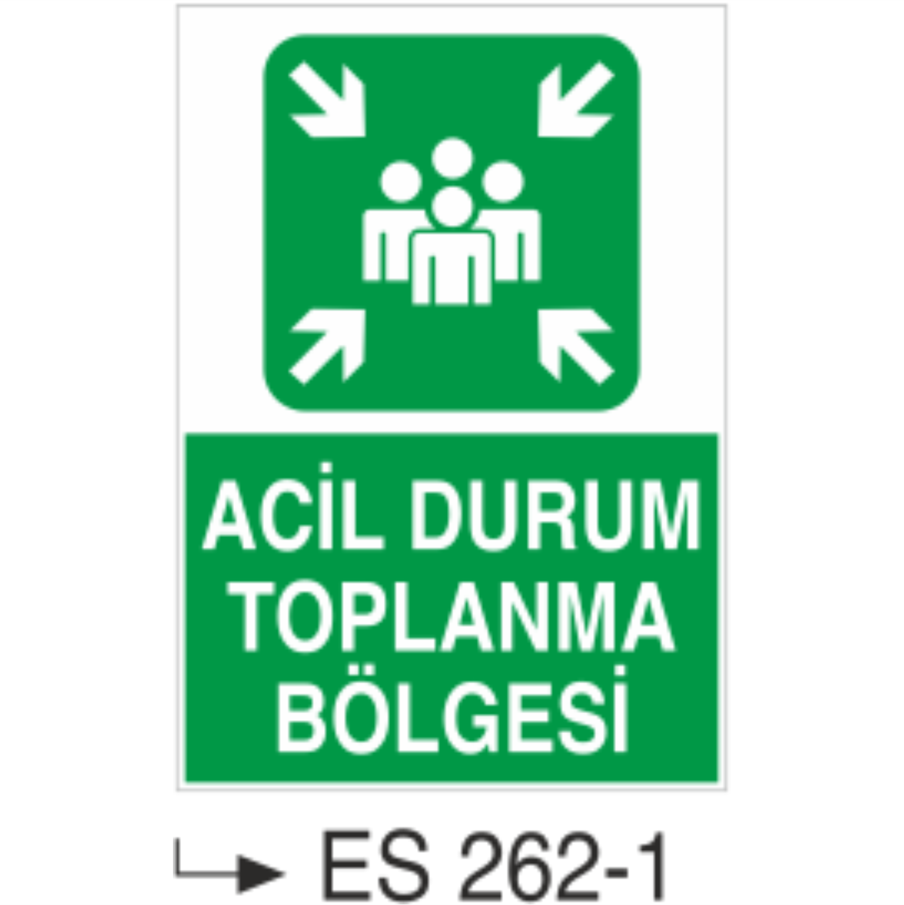 Acil Durum Toplanma Merkezi- Uyarı Levhası