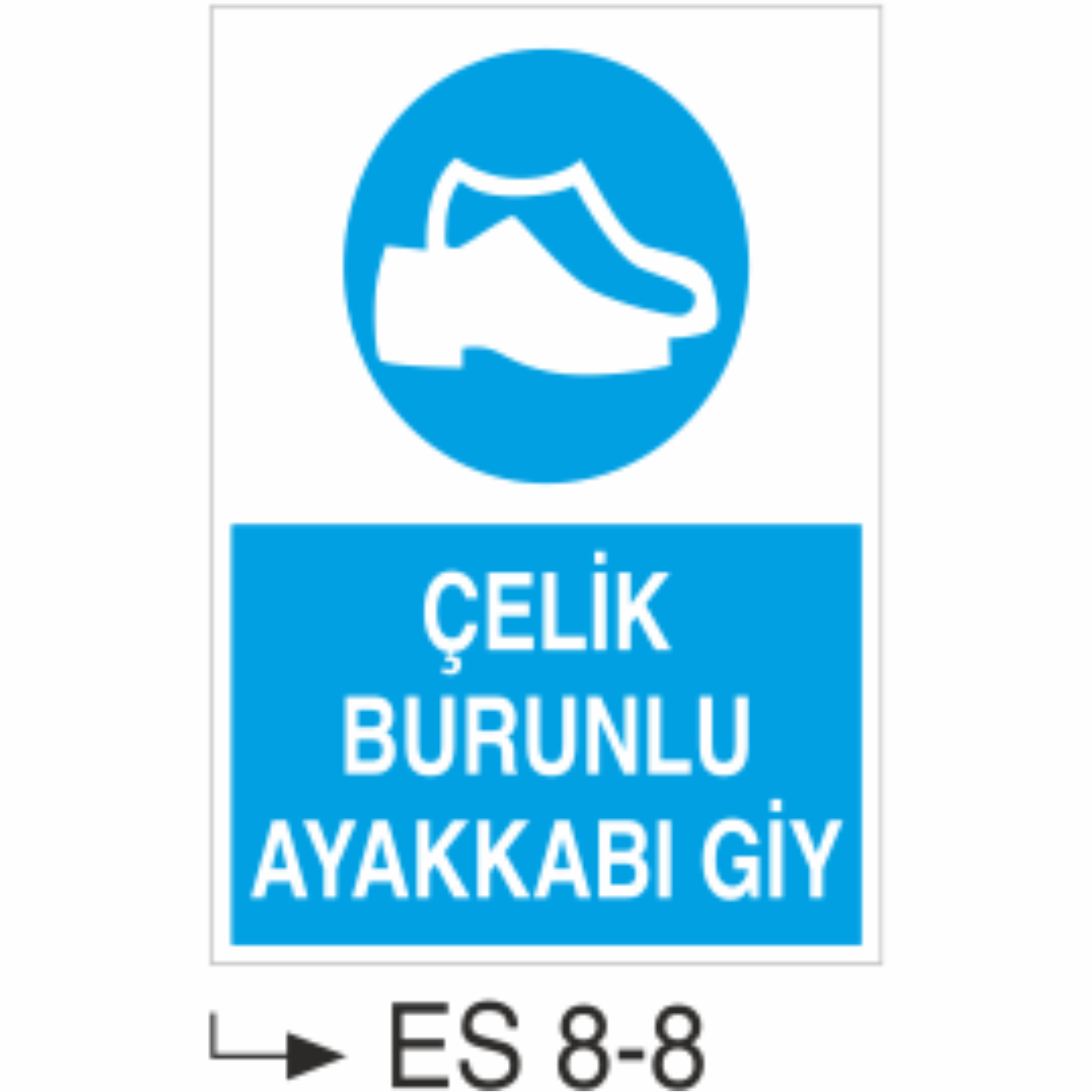 Çelik Burunlu Ayakkabı Giy-Uyarı  Levhası