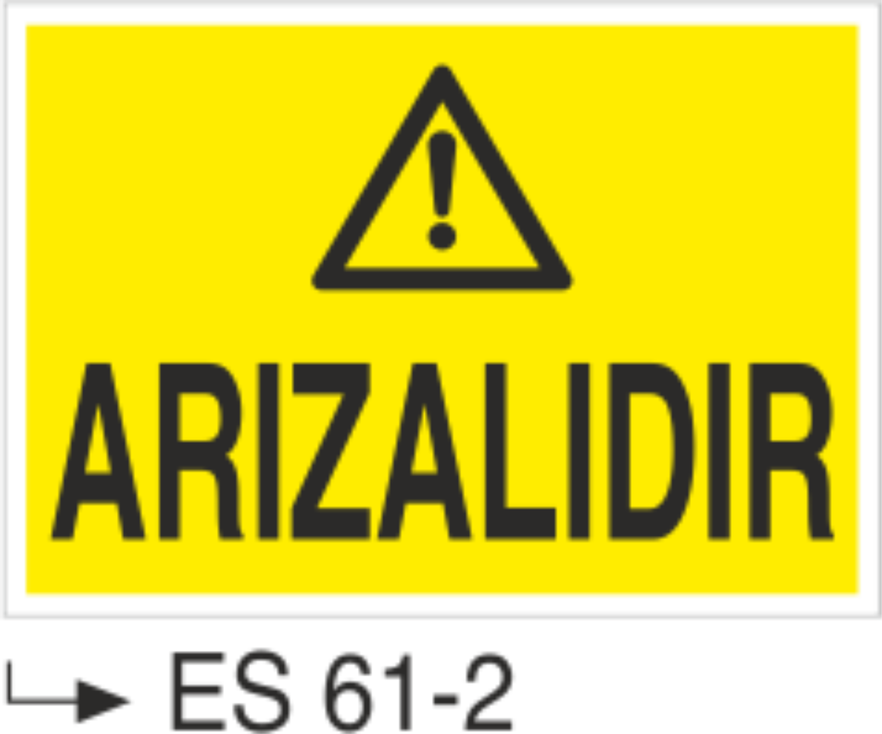 Arızalıdır-Uyarı Levhası
