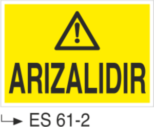 Arızalıdır-Uyarı Levhası