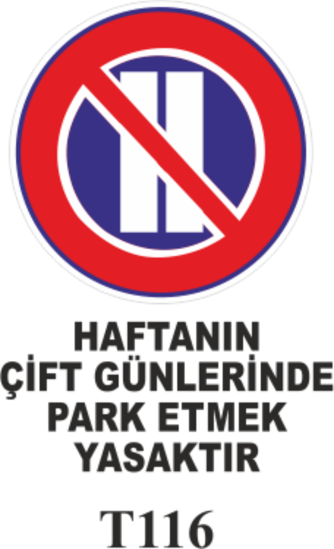 Haftanın Çift Günleri Park Etmek Yasaktır - Uyarı Levhaları
