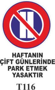 Haftanın Çift Günleri Park Etmek Yasaktır - Uyarı Levhaları
