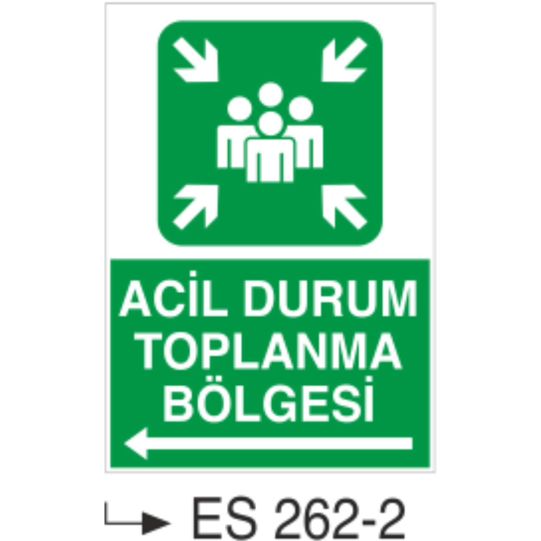 Acil Durum Toplanma Merkezi- Uyarı Levhası