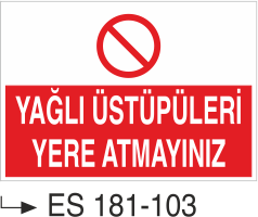 Yağlı Üstüpüleri Yere Atmayınız  -Uyarı Levhası