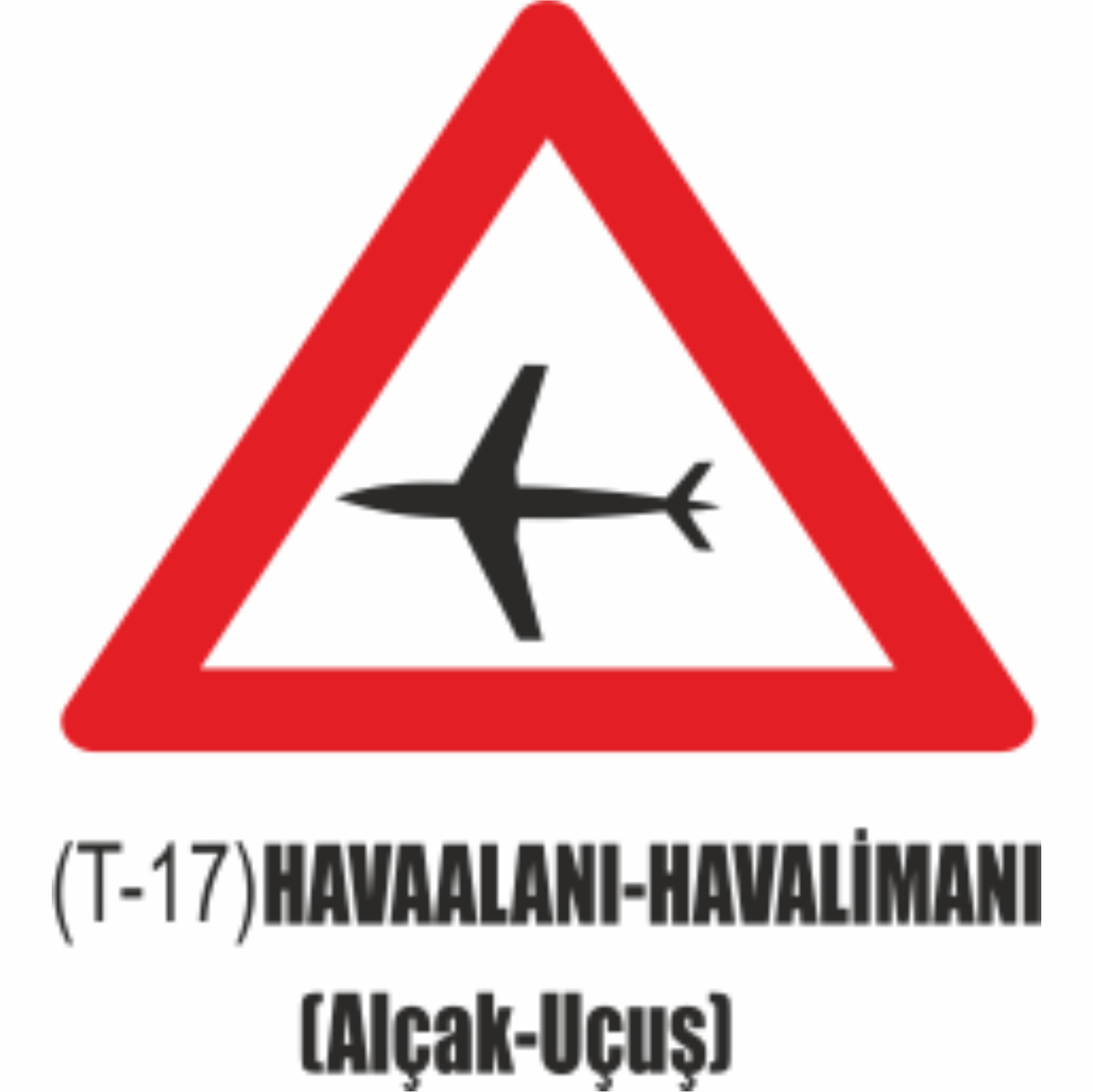 Havaalanı-Havalimanı ( Alçak Uçuş) Tabelası- Uyarı Levhaları