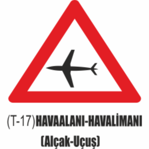 Havaalanı-Havalimanı ( Alçak Uçuş) Tabelası- Uyarı Levhaları