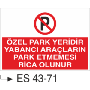 Özel Park Yeridir Yabancı Araçların Park Etmemesi Rica Olunur-Uyarı Levhası