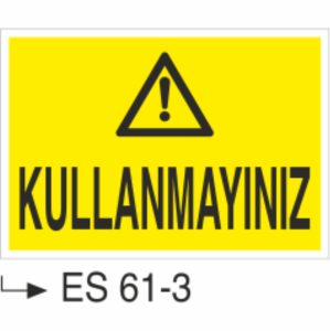 Kullanmayınız-Uyarı Levhası