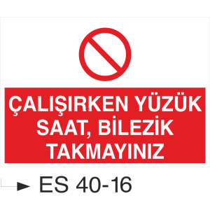 Çalışırken Yüzük Saat, Bilezik Takmayınız-Uyarı Levhası