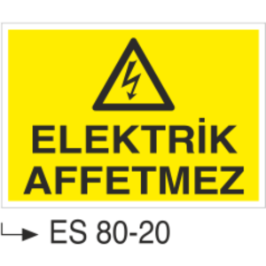 Elektrik Affetmez-Uyarı Levhası