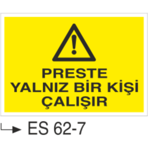 Preste Yalnız Bir Kişi Çalışır-Uyarı Levhası