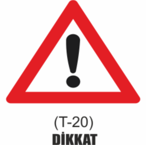 Dikkat Tabelası - Uyarı Levhaları