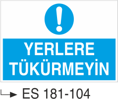 Yerlere Tükürmeyin  -Uyarı Levhası