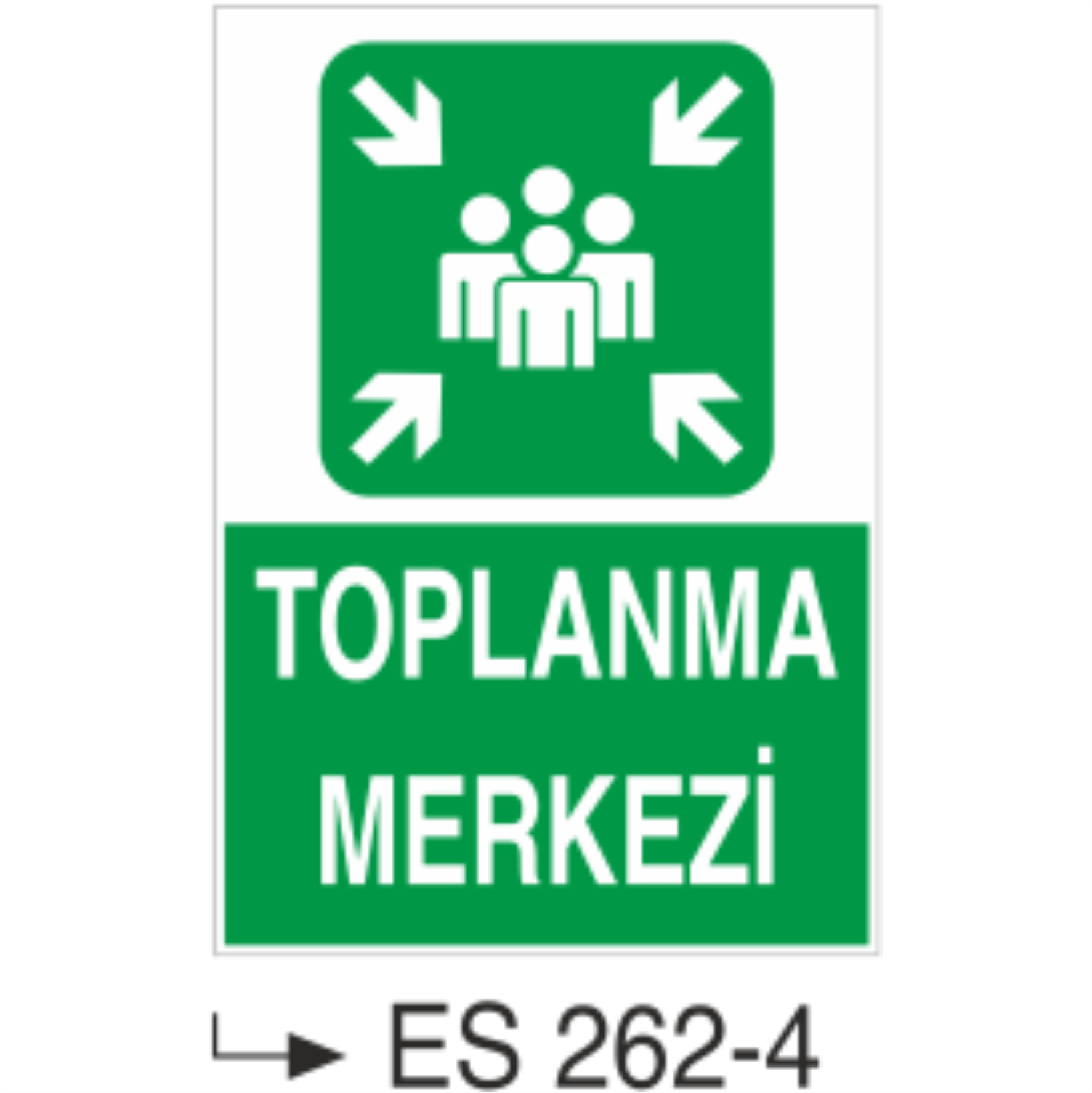 Toplanma Merkezi- Uyarı Levhası