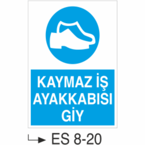 Kaymaz İş Ayakkabısı Giy-Uyarı  Levhası