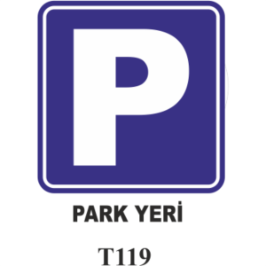 Park Yeri Trafik Tabelası - Uyarı Levhaları