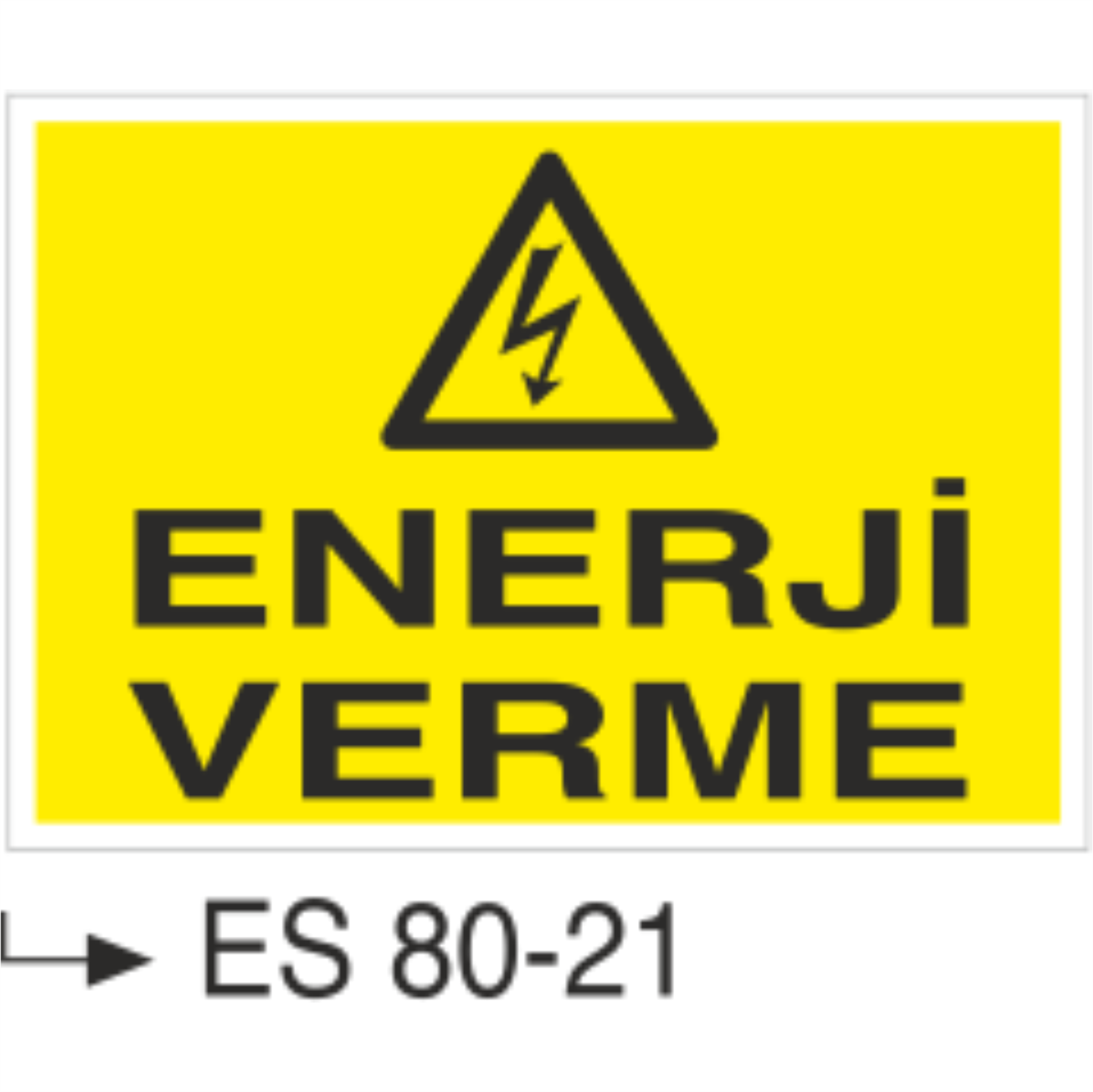 Enerji Verme-Uyarı Levhası