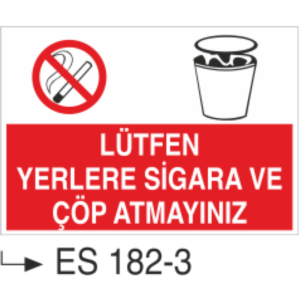Lütfen Yerlere Sigara ve Çöp Atmayınız - Uyarı Levhası