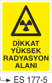 Dikkat Yüksek Radyasyon Alanı- Uyarı Levhası