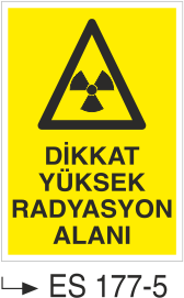 Dikkat Yüksek Radyasyon Alanı- Uyarı Levhası