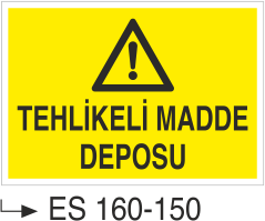 Tehlikeli Madde Deposu - Uyarı Levhası