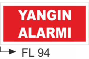 Yangın Alarmı - Uyarı Levhaları