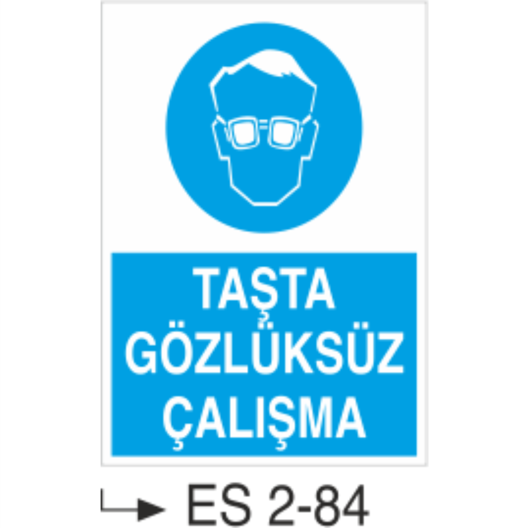 Taşta Gözlüksüz Çalışma - Uyarı Levhası
