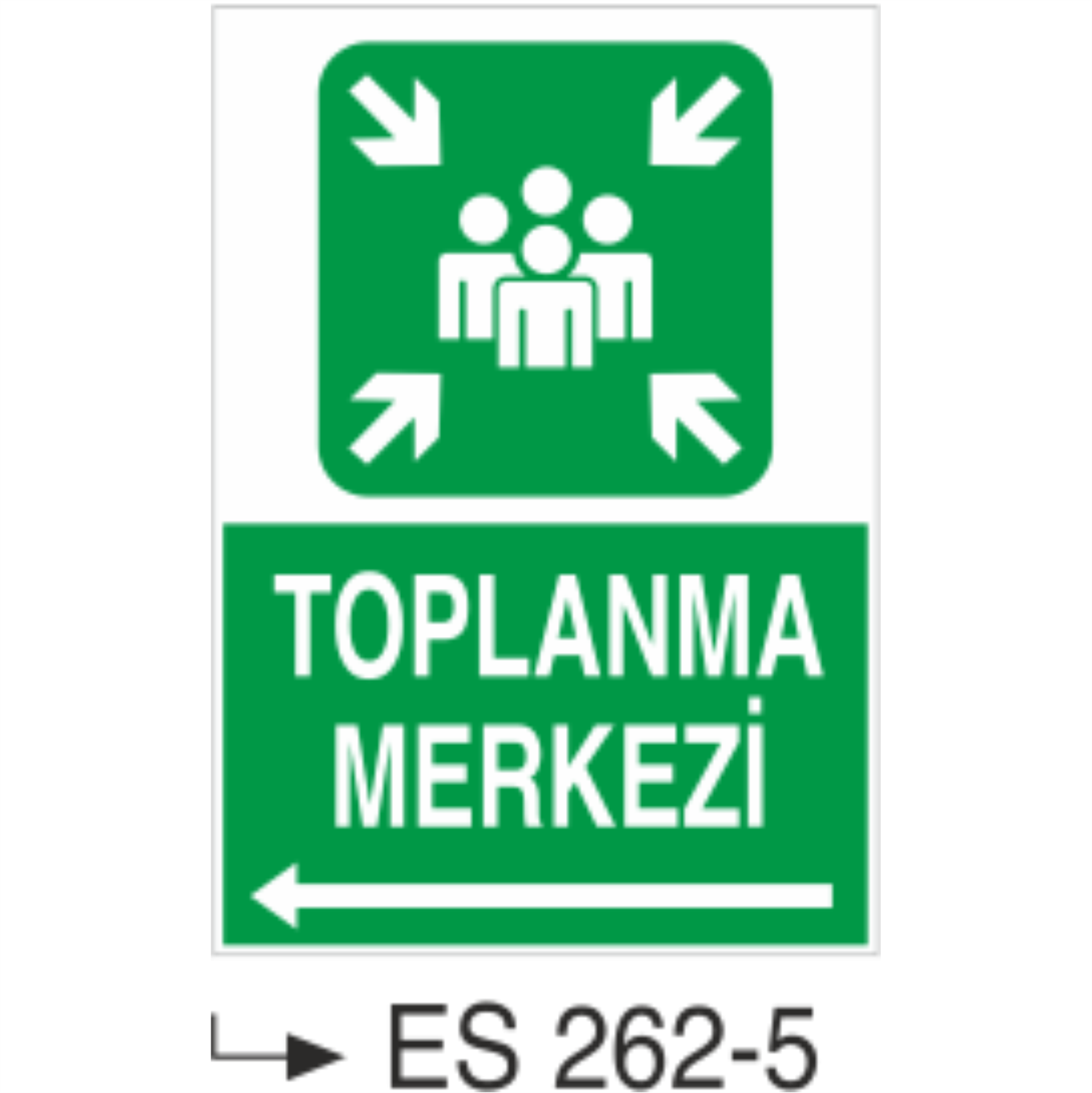 Toplanma Merkezi- Uyarı Levhası