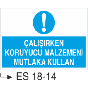 Baretini Giy Koruyucu Malzemeni Kullan-Uyarı  Levhası