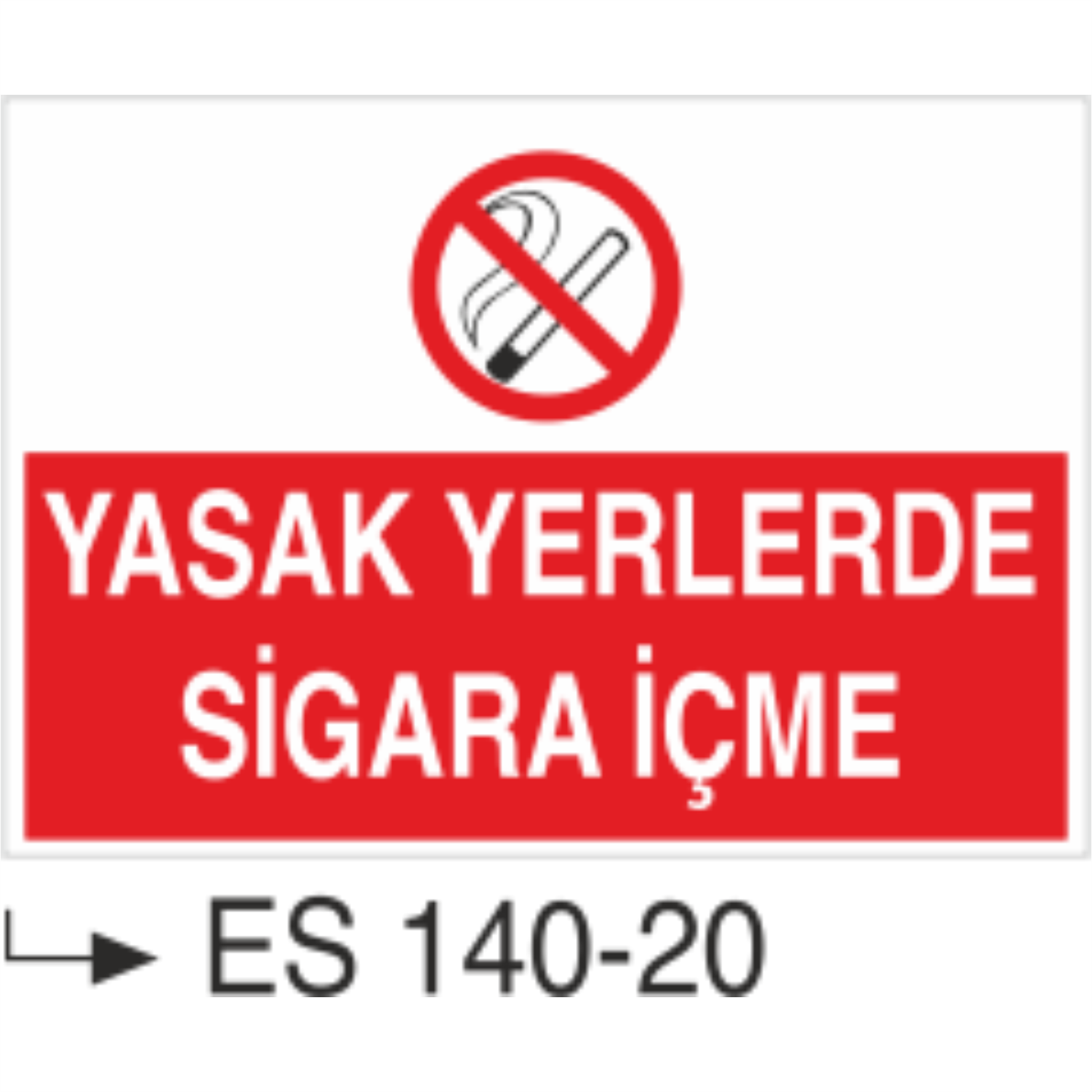 Yasak Yerlerde Sigara İçme -Uyarı Levhası