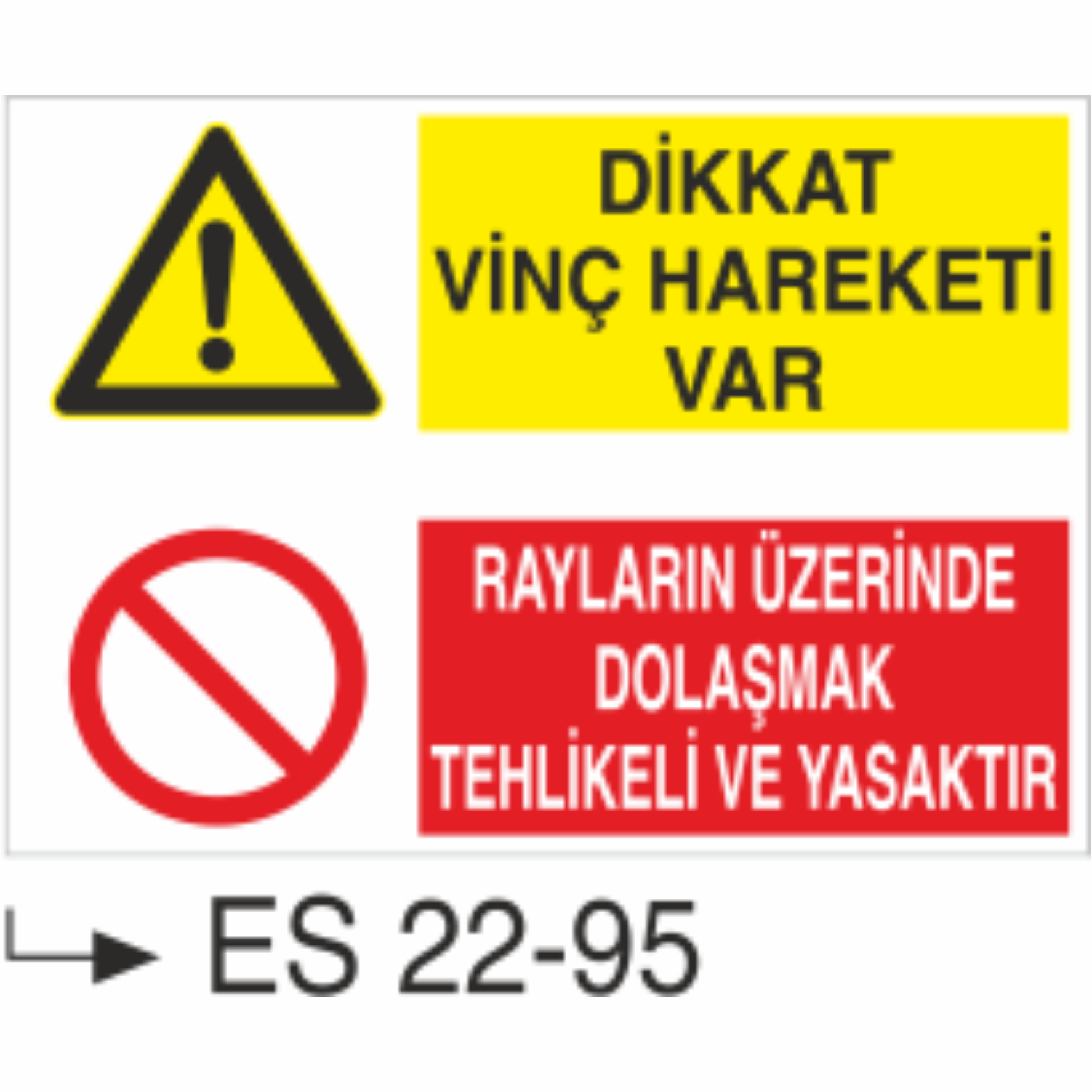 Dikkat Vinç Hareketi Var Rayların Üzerinde Dolaşmak Teklikeli Ve Yasaktır- Uyarı