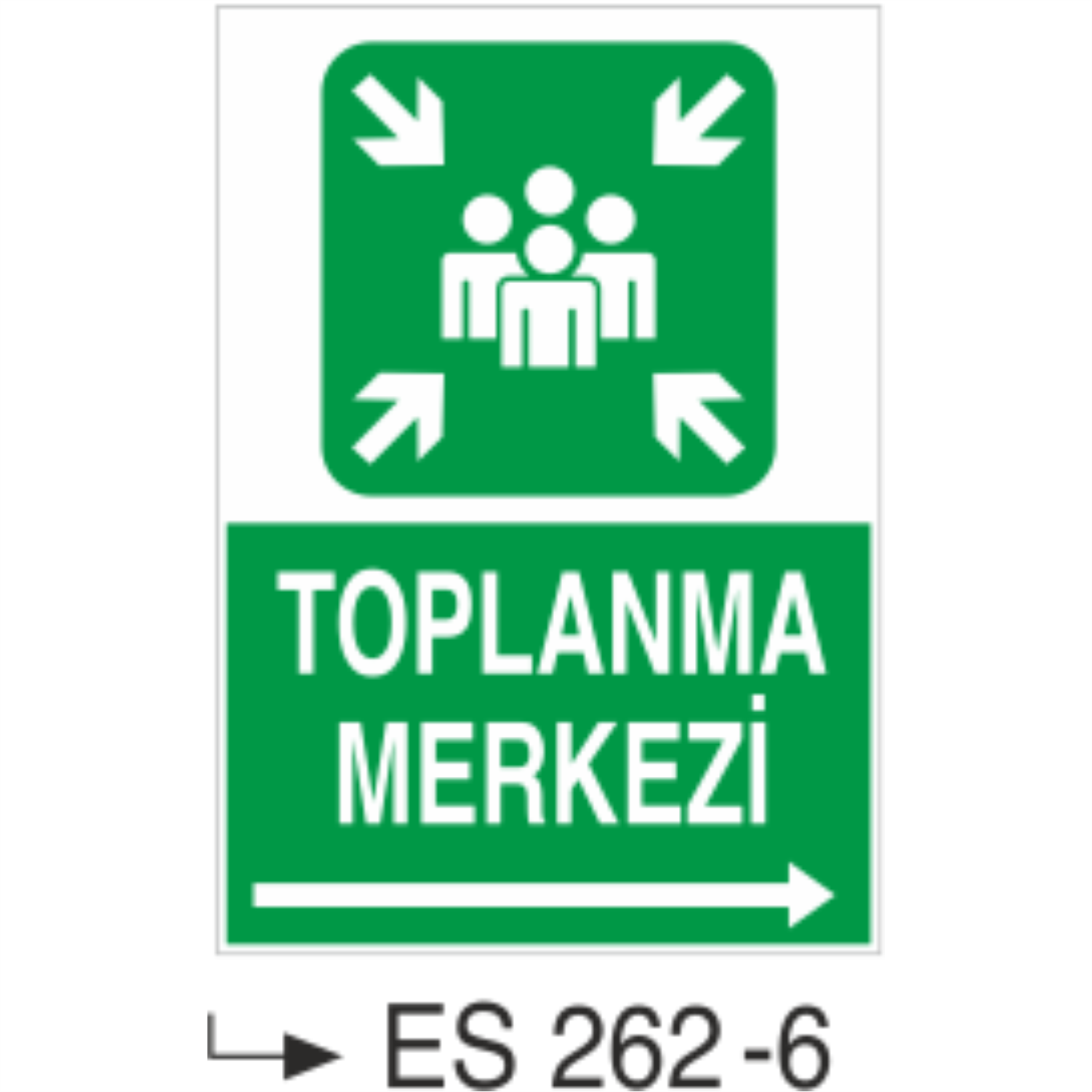 Toplanma Merkezi- Uyarı Levhası