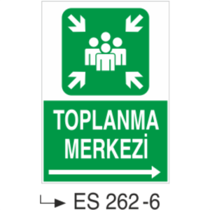 Toplanma Merkezi- Uyarı Levhası