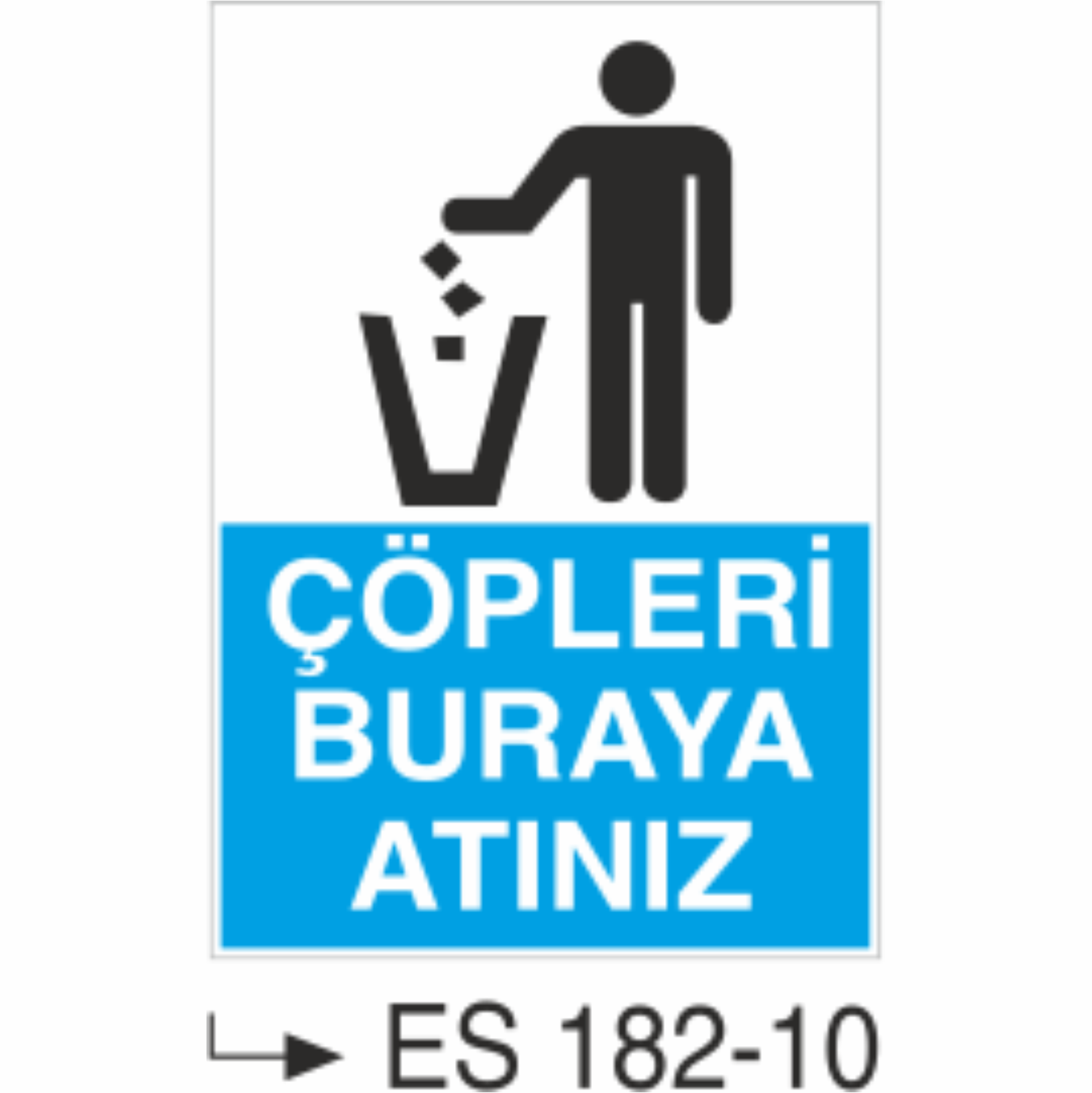 Çöpleri Buraya Atınız  - Uyarı Levhası