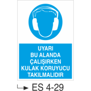 Uyarı Bu Alanda Çalışırken Kulak Koruyucu Takılmalıdır-Uyarı  Levhası