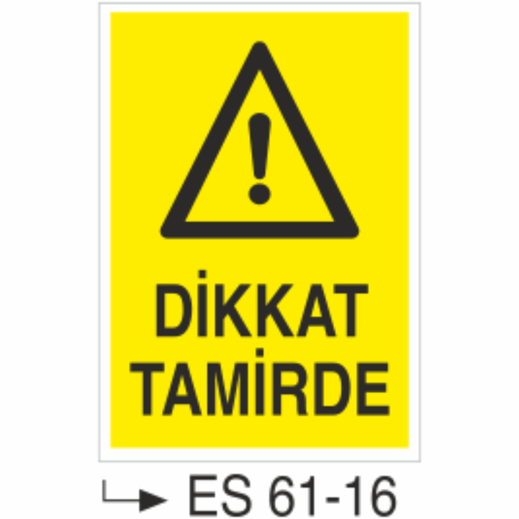 Dikkat Tamirde-Uyarı Levhası