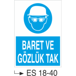 Baret ve Gözlük Tak-Uyarı  Levhası