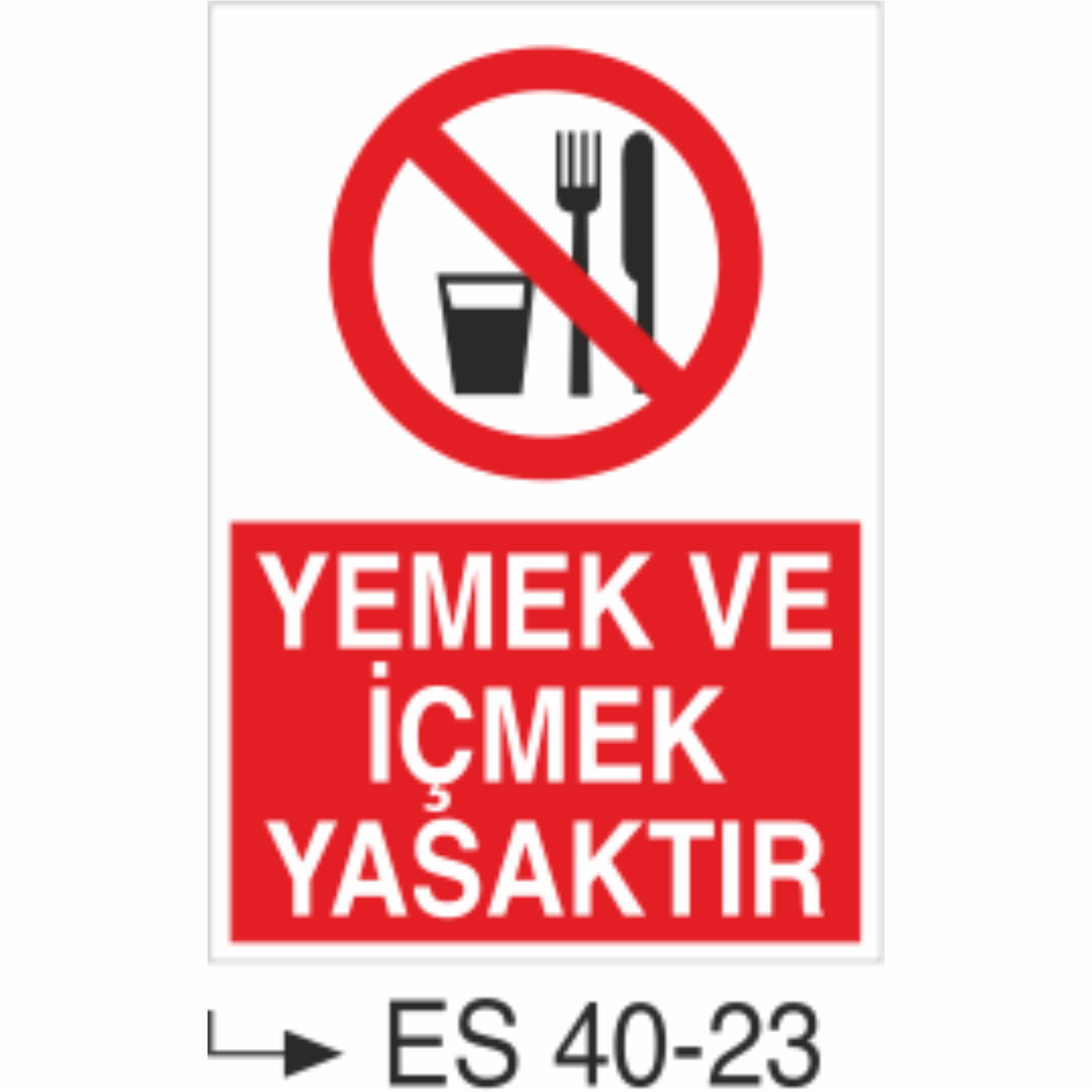 Yemek ve İçmek Yasaktır-Uyarı Levhası