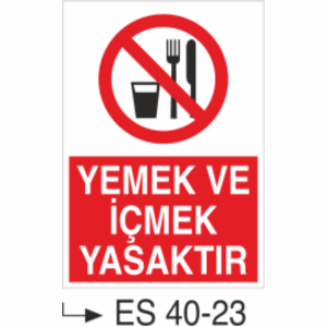 Yemek ve İçmek Yasaktır-Uyarı Levhası